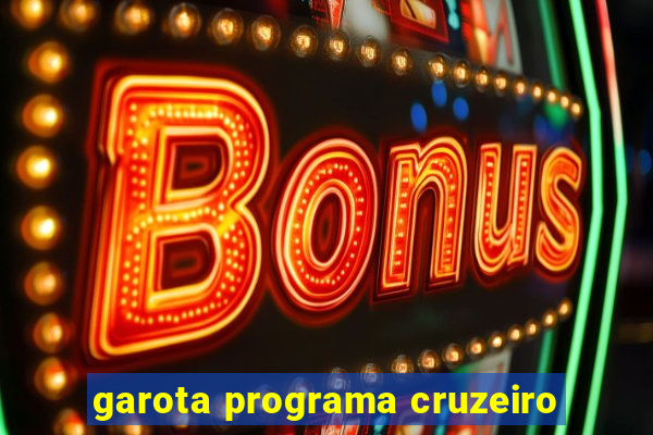 garota programa cruzeiro